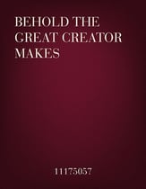Behold the Great Creator Makes SATB choral sheet music cover
